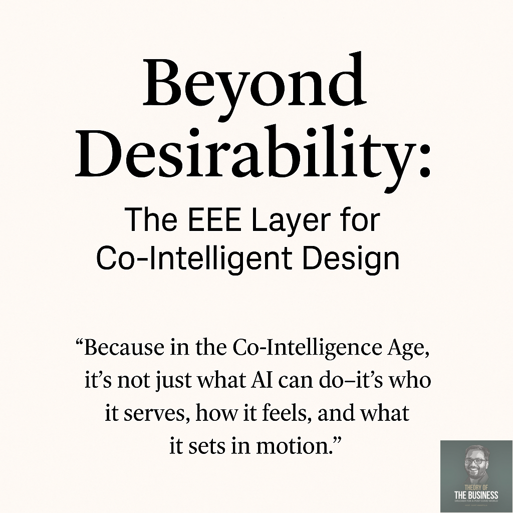 Beyond Desirability: The EEE Layer for Co-Intelligent Design